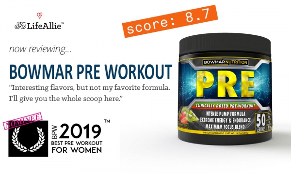 Bowmar Nutrition PRE Workout Review: Too Strong for Women?